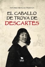 Libro EL CABALLO DE TROYA DE DESCARTES, autor aletheia2