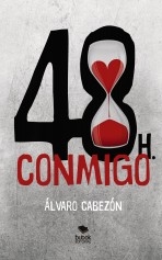 Libro 48 horas conmigo, autor Cabezón Estévanez, Alvaro