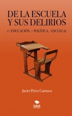 Libro De la escuela y sus delirios, autor Pérez Carrasco, Javier