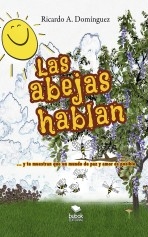 Libro Las abejas hablan, autor Dominguez, Ricardo