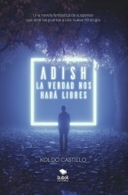 Libro Adish - La verdad nos hará libres, autor Castillo Ayuso, Koldo Gotzon