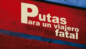 Putas para un viajero fatal