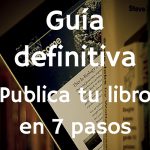 Publicar un libro: guía definitiva