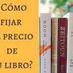 ¿Cómo fijar el precio de tu libro?