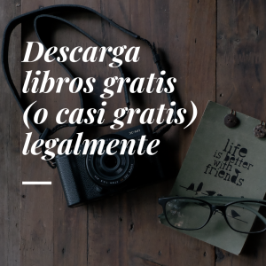 Dónde descargar libros gratis (o casi gratis) legalmente