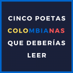 Cinco poetas colombianas que deberías leer