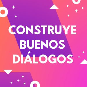 hacer buenos diálogos