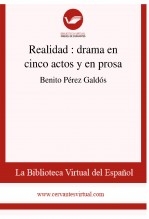 Libro Realidad : drama en cinco actos y en prosa, autor Biblioteca Virtual Miguel de Cervantes