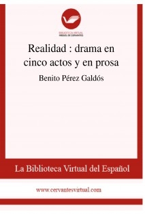 Realidad : drama en cinco actos y en prosa