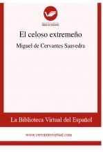 Libro El celoso extremeño, autor Biblioteca Virtual Miguel de Cervantes