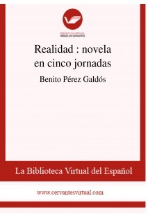 Realidad : novela en cinco jornadas