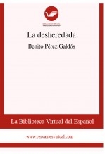 Libro La desheredada, autor Biblioteca Virtual Miguel de Cervantes