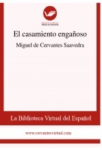 Libro El casamiento engañoso, autor Biblioteca Virtual Miguel de Cervantes Libro El casamiento engañoso, autor Biblioteca Virtual Miguel de Cervantes