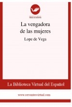 Libro La vengadora de las mujeres, autor Biblioteca Virtual Miguel de Cervantes