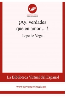 ¡Ay, verdades que en amor ... !