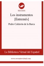 Libro Los instrumentos [Entremés], autor Biblioteca Virtual Miguel de Cervantes