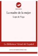 Libro La madre de la mejor, autor Biblioteca Virtual Miguel de Cervantes