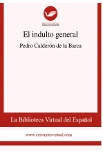 Libro El indulto general, autor Biblioteca Virtual Miguel de Cervantes Libro El indulto general, autor Biblioteca Virtual Miguel de Cervantes