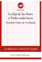 Libro La hija de las flores o Todos están locos, autor Biblioteca Virtual Miguel de Cervantes