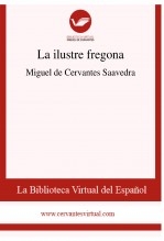 Libro La ilustre fregona, autor Biblioteca Virtual Miguel de Cervantes