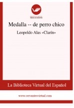 Libro Medalla -- de perro chico, autor Biblioteca Virtual Miguel de Cervantes Libro Medalla -- de perro chico, autor Biblioteca Virtual Miguel de Cervantes