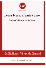 Libro Loa a Fieras afemina amor, autor Biblioteca Virtual Miguel de Cervantes Libro Loa a Fieras afemina amor, autor Biblioteca Virtual Miguel de Cervantes