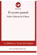 Libro El socorro general, autor Biblioteca Virtual Miguel de Cervantes Libro El socorro general, autor Biblioteca Virtual Miguel de Cervantes