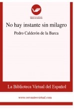 Libro No hay instante sin milagro, autor Biblioteca Virtual Miguel de Cervantes Libro No hay instante sin milagro, autor Biblioteca Virtual Miguel de Cervantes