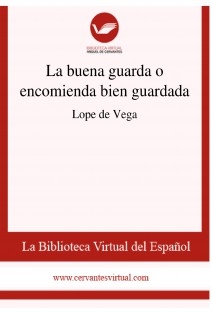 La buena guarda o encomienda bien guardada