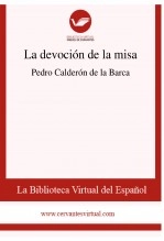 Libro La devoción de la misa, autor Biblioteca Virtual Miguel de Cervantes Libro La devoción de la misa, autor Biblioteca Virtual Miguel de Cervantes