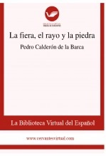 Libro La fiera, el rayo y la piedra, autor Biblioteca Virtual Miguel de Cervantes Libro La fiera, el rayo y la piedra, autor Biblioteca Virtual Miguel de Cervantes
