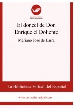 Libro El doncel de Don Enrique el Doliente, autor Biblioteca Virtual Miguel de Cervantes Libro El doncel de Don Enrique el Doliente, autor Biblioteca Virtual Miguel de Cervantes