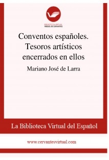 Conventos españoles. Tesoros artísticos encerrados en ellos