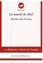Libro La muerte de Abel, autor Biblioteca Virtual Miguel de Cervantes Libro La muerte de Abel, autor Biblioteca Virtual Miguel de Cervantes