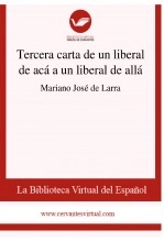 Libro Tercera carta de un liberal de acá a un liberal de allá, autor Biblioteca Virtual Miguel de Cervantes Libro Tercera carta de un liberal de acá a un liberal de allá, autor Biblioteca Virtual Miguel de Cervantes