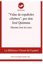 Libro "Vidas de españoles célebres", por don José Quintana, autor Biblioteca Virtual Miguel de Cervantes