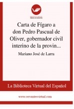 Libro Carta de Fígaro a don Pedro Pascual de Oliver, gobernador civil interino de la provincia de Zamora, autor Biblioteca Virtual Miguel de Cervantes