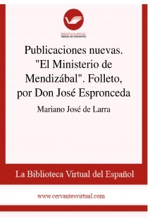 Publicaciones nuevas. "El Ministerio de Mendizábal". Folleto, por Don José Espronceda