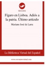 Libro Fígaro en Lisboa. Adiós a la patria. Último artículo, autor Biblioteca Virtual Miguel de Cervantes
