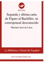 Libro Segunda y última carta de Fígaro al Bachiller, su corresponsal desconocido, autor Biblioteca Virtual Miguel de Cervantes