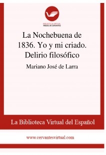 La Nochebuena de 1836. Yo y mi criado. Delirio filosófico