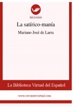 Libro La satírico-manía, autor Biblioteca Virtual Miguel de Cervantes
