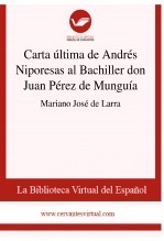 Carta última de Andrés Niporesas al Bachiller don Juan Pérez de Munguía Carta última de Andrés Niporesas al Bachiller don Juan Pérez de Munguía