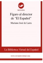 Fígaro al director de "El Español" Fígaro al director de "El Español"