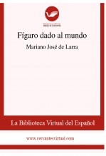 Libro Fígaro dado al mundo, autor Biblioteca Virtual Miguel de Cervantes