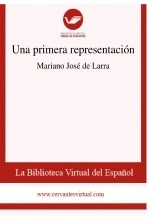 Libro Una primera representación, autor Biblioteca Virtual Miguel de Cervantes Libro Una primera representación, autor Biblioteca Virtual Miguel de Cervantes