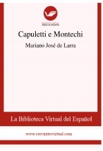 Libro Capuletti e Montechi, autor Biblioteca Virtual Miguel de Cervantes