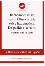 Libro Impresiones de un viaje. Última ojeada sobre Extremadura. Despedida a la patria, autor Biblioteca Virtual Miguel de Cervantes