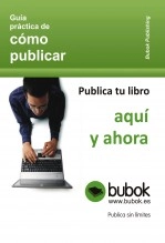 Libro Cómo publicar en Bubok, autor Ayuda de Bubok Libro Cómo publicar en Bubok, autor Ayuda de Bubok