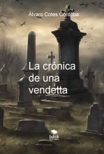 Libro La crónica de una vendetta, autor Alvaro Cotes Córdoba Libro La crónica de una vendetta, autor Alvaro Cotes Córdoba